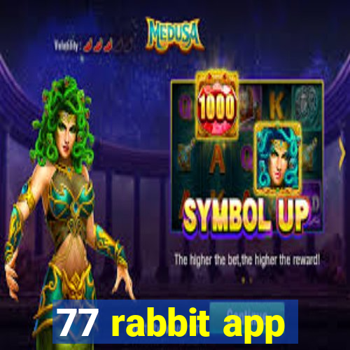 77 rabbit app